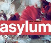 Asylum by Julian Rosefeldt, Mark Gisbourne, Tony Grisoni, Luk Perceval, Marius Von Mayenburg, Christiane Zentgraf, Joachim Jager, David Thorpe