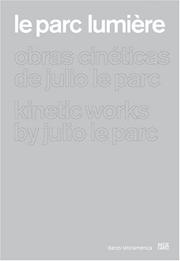 Cover of: Le Parc Lumiere by Hans Michael Herzog, Sebastian Lopez, Julio Le Parc