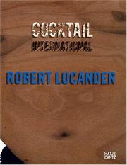 Cover of: Robert Lucander: Cocktail International (Emanating)