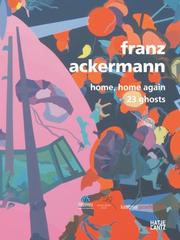 Franz Ackermann by Franz Ackermann, Alex Danchev