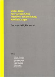 Cover of: Under Siege: Four African Cities-Freetown, Johannesburg, Kinshasa, Lagos: Documenta11_Platform4