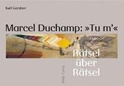 Cover of: Tu m'. Rätsel über Rätsel. by Marcel Duchamp, Karl Gerstner