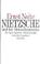 Cover of: Nietzsche und der ' Nietzscheanismus'. Mit einem Nachwort
