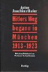 Cover of: Hitlers Weg begann in München 1913-1923 by Anton Joachimsthaler
