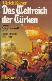Cover of: Weltreich der Türken: vom Steppenvolk zur modernen Nation
