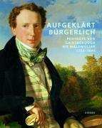 Cover of: Aufgeklaert Buergerlich: Portrats Von Gainsborough Bis Waldmuller 17501840