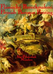 Cover of: Flämische Barockmalerei by Alte Pinakothek (Munich, Germany), Andreas Burmester, Lars Raffelt, Alte Pinakothek (Munich, Germany)