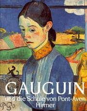 Cover of: Gauguin und die Schule von Pont-Aven by herausgegeben von Isabelle Cahn und Antoine Terrasse ; [Übersetzung aus dem Französischen, Karola Bartsch].