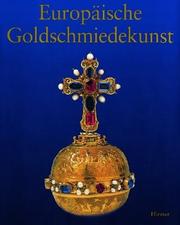 Cover of: Studien zur europäischen Goldschmiedekunst des 14. bis 20. Jahrhunderts: Festschrift für Helmut Seling zum 80. Geburtstag am 12. Februar 2001