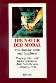 Cover of: Die Natur der Moral: evolutionäre Ethik und Erziehung
