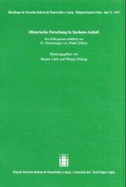 Cover of: Historische Forschung in Sachsen-Anhalt: ein Kolloquium anlässlich des 65. Geburtstages von Walter Zöllner