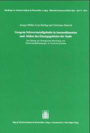 Cover of: Geogene Schwermetallgehalte in Auensedimenten und -böden des Einzugsgebietes der Salle: ein Beitrag zur ökologischen Bewertung von Schwermetallbelastungen in Gewässersystemen