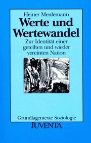 Cover of: Werte und Wertewandel: zur Identität einer geteilten und wieder vereinten nation