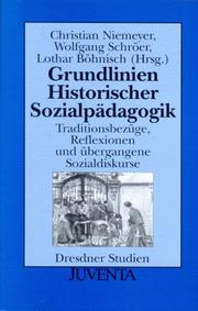 Cover of: Grundlinien historischer Sozialpädagogik by Christian Niemeyer, Wolfgang Schröer, Lothar Böhnisch (Hrsg.).