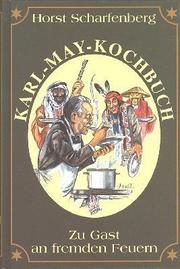 Cover of: Zu Gast an fremden Feuern: das Karl-May-Kochbuch