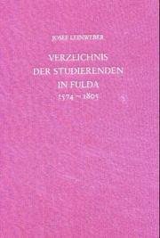 Cover of: Verzeichnis der Studierenden in Fulda von 1574 bis 1805 by Josef Leinweber