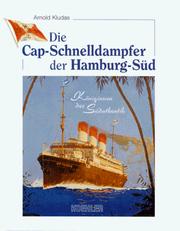 Cover of: Die Cap-Schnelldampfer der Hamburg-Süd by Arnold Kludas