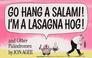 Cover of: Go hang a salami! I'm a lasagna hog! and other palindromes