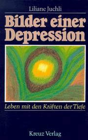 Cover of: Bilder einer Depression: Leben mit den Kräften der Tiefe