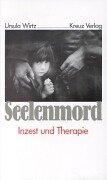 Cover of: Seelenmord. Inzest und Therapie.