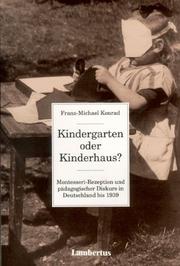 Cover of: Kindergarten oder Kinderhaus?: Montessori-Rezeption und pädagogischer Diskurs in Deutschland bis 1939