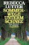 Cover of: Sommerwege unterm Schnee: eine Kindheit in Pommern