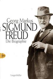 Cover of: Sigmund Freud und das Geheimnis der Seele: die Biographie : mit 19 Faksimiles und 59 Fotos