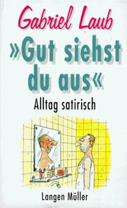 Cover of: Gut siehst du aus by Gabriel Laub