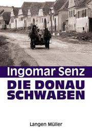 Die Donauschwaben by Ingomar Senz