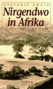 Cover of: Nirgendwo in Afrika. by Stefanie Zweig