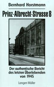 Cover of: Prinz-Albrecht-Strasse 8: der authentische Bericht des letzten Überlebenden von 1945