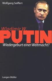 Cover of: Wladimir W. Putin: Wiedergeburt einer Grossmacht?