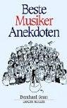 Cover of: Beste Musiker Anekdoten. by Bernard Grun, Gerard Hoffnung