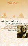 Cover of: Wo mir das Lachen zurückgekommen ist by Adolf Opel