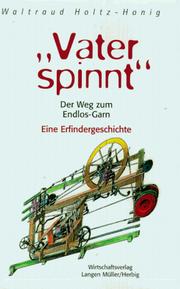 " Vater spinnt" by Waltraud Holtz-Honig