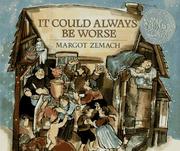 Cover of: It Could Always Be Worse by Margot Zemach