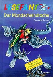 Der Mondscheindrache by Cornelia Funke