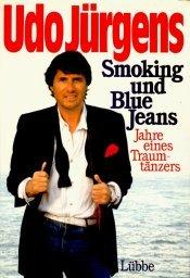 Cover of: Smoking und Blue Jeans: Jahre eines Traumtänzers