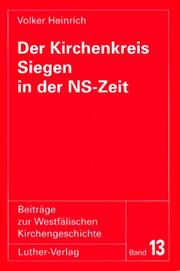 Der Kirchenkreis Siegen in der NS-Zeit by Volker Heinrich