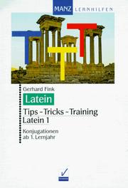Tipps, Tricks, Training Latein, Bd.1, Konjugationen ab 1. Lernjahr by Gerhard Fink