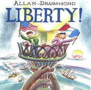 Cover of: Liberty by Allan Drummond