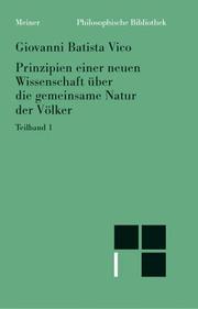 Cover of: Prinzipien einer neuen Wissenschaft über die gemeinsame Natur der Völker by Giambattista Vico