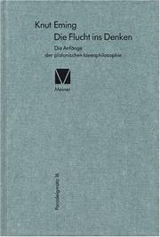 Cover of: Die Flucht ins Denken: die Anfänge der platonischen Ideenphilosophie