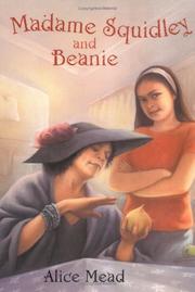 Cover of: Madame Squidley and Beanie by Alice Mead