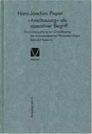 Cover of: "Anschauung" als operativer Begriff: eine Untersuchung zur Grundlegung der transzendentalen Phänomenologie Edmund Husserls