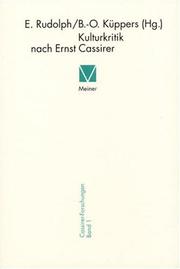 Cover of: Kulturkritik nach Ernst Cassirer by Enno Rudolph, Bernd-Olaf Küppers (Hg).