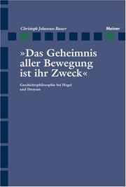 Cover of: "Das Geheimnis aller Bewegung ist ihr Zweck" by Christoph Johannes Bauer, Christoph Johannes Bauer