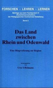Cover of: Das Land zwischen Rhein und Odenwald by herausgegeben von Uwe Uffelmann.