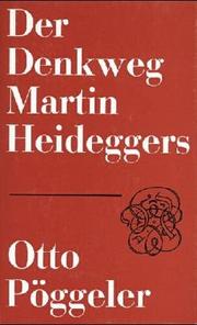 Cover of: Der Denkweg Martin Heideggers by Otto Pöggeler