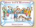 Cover of: Mind Your Manners!